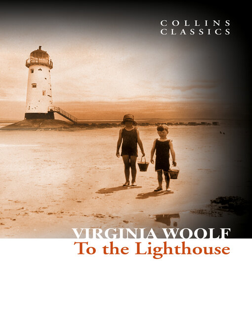 Title details for To the Lighthouse (Collins Classics) by Virginia Woolf - Wait list